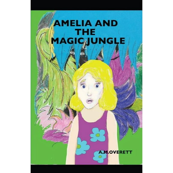 Amelia and the Magic Jungle, (Paperback)