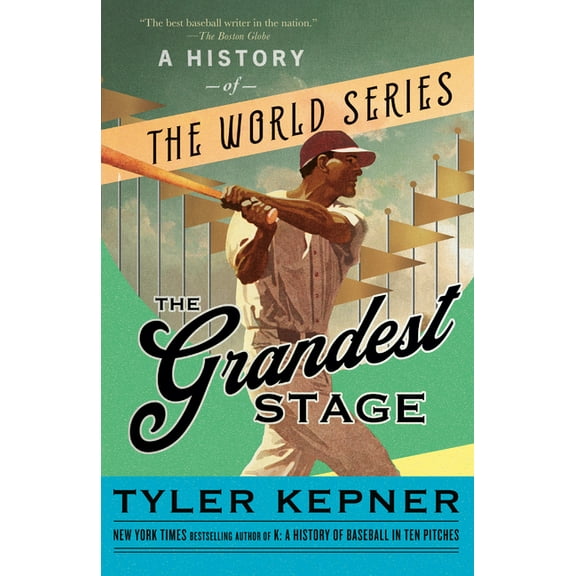 The Grandest Stage: A History of the World Series, (Paperback)