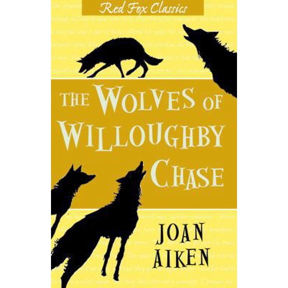 Pre-Owned The Wolves of Willoughby Chase (Paperback) 0099411865 9780099411864