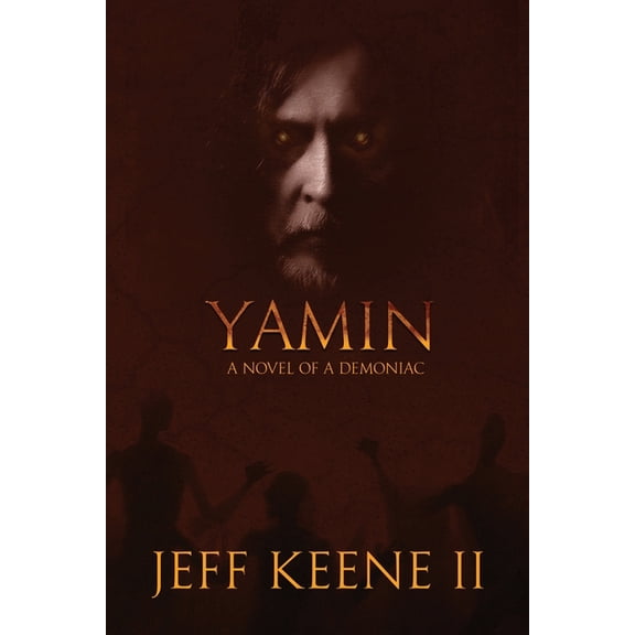 Yamin: A Novel of a Demoniac, (Paperback)