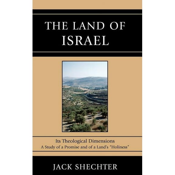 The Land of Israel: Its Theological Dimensions, (Hardcover)