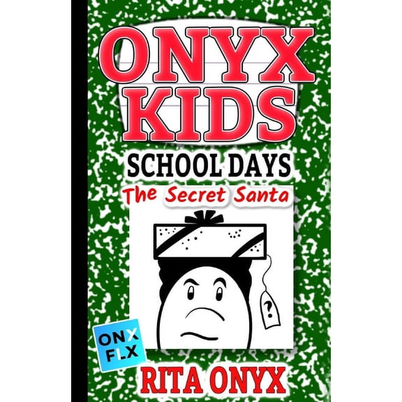Onyx Kids School Days Onyx Kids School Days: The Secret Santa, Book 4, (Paperback)