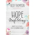 thumbnail image 1 of Pre-Owned Hope Unfolding: Grace-Filled Truth for the Momma's Heart (Paperback) 160142812X 9781601428127, 1 of 1