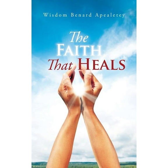 The Faith That Heals