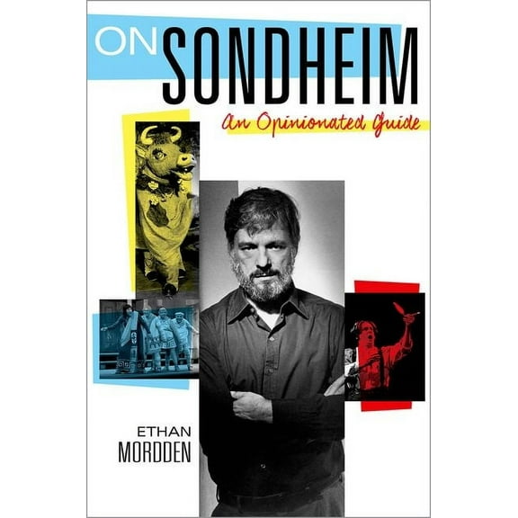 On Sondheim: An Opinionated Guide, (Hardcover)