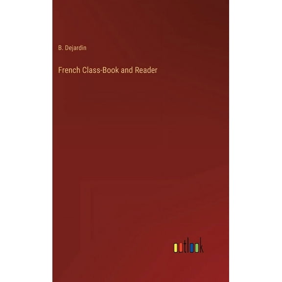 French Class-Book and Reader (Hardcover)