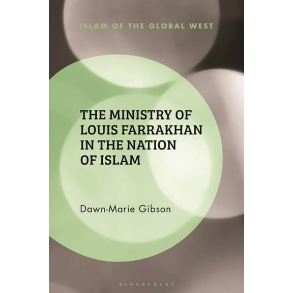 Islam of the Global West The Ministry of Louis Farrakhan in the Nation of Islam, (Paperback)