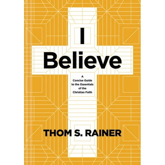 Church Answers Resources I Believe: A Concise Guide to the Essentials of the Christian Faith, (Hardcover)