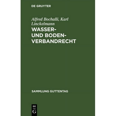 Sammlung Guttentag: Wasser- Und Bodenverbandrecht (Hardcover)