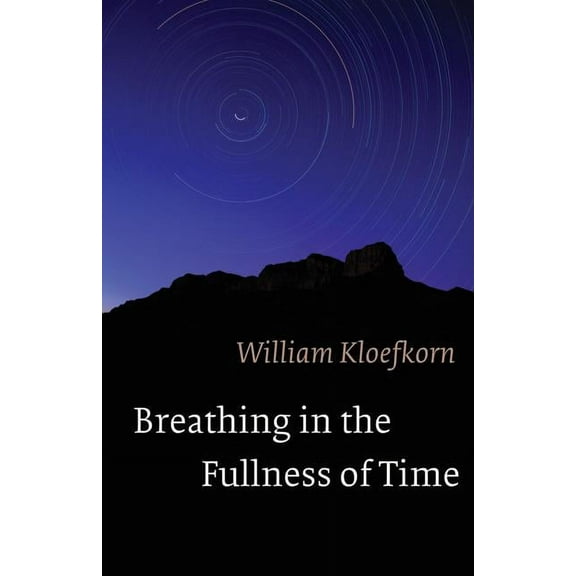 Breathing in the Fullness of Time, (Paperback)