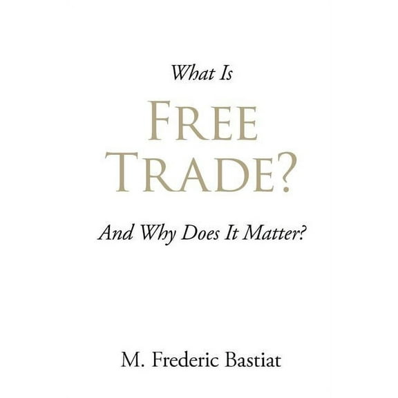 What Is Free Trade? (Paperback)