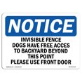 thumbnail image 1 of OSHA Notice Sign - Invisible Fence Dogs Have Free Access To | Aluminum Sign | Protect Your Business, Work Site, Warehouse & Shop Area |  Made in the USA, 14" X 10" Aluminum, 1 of 1