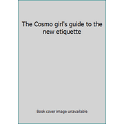 The Cosmo girl's guide to the new etiquette, Used [Hardcover]