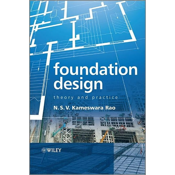Foundation Design: Theory and Practice, (Hardcover)