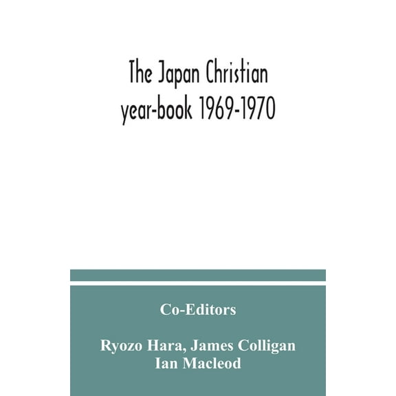 The Japan Christian year-book 1969-1970, (Paperback)