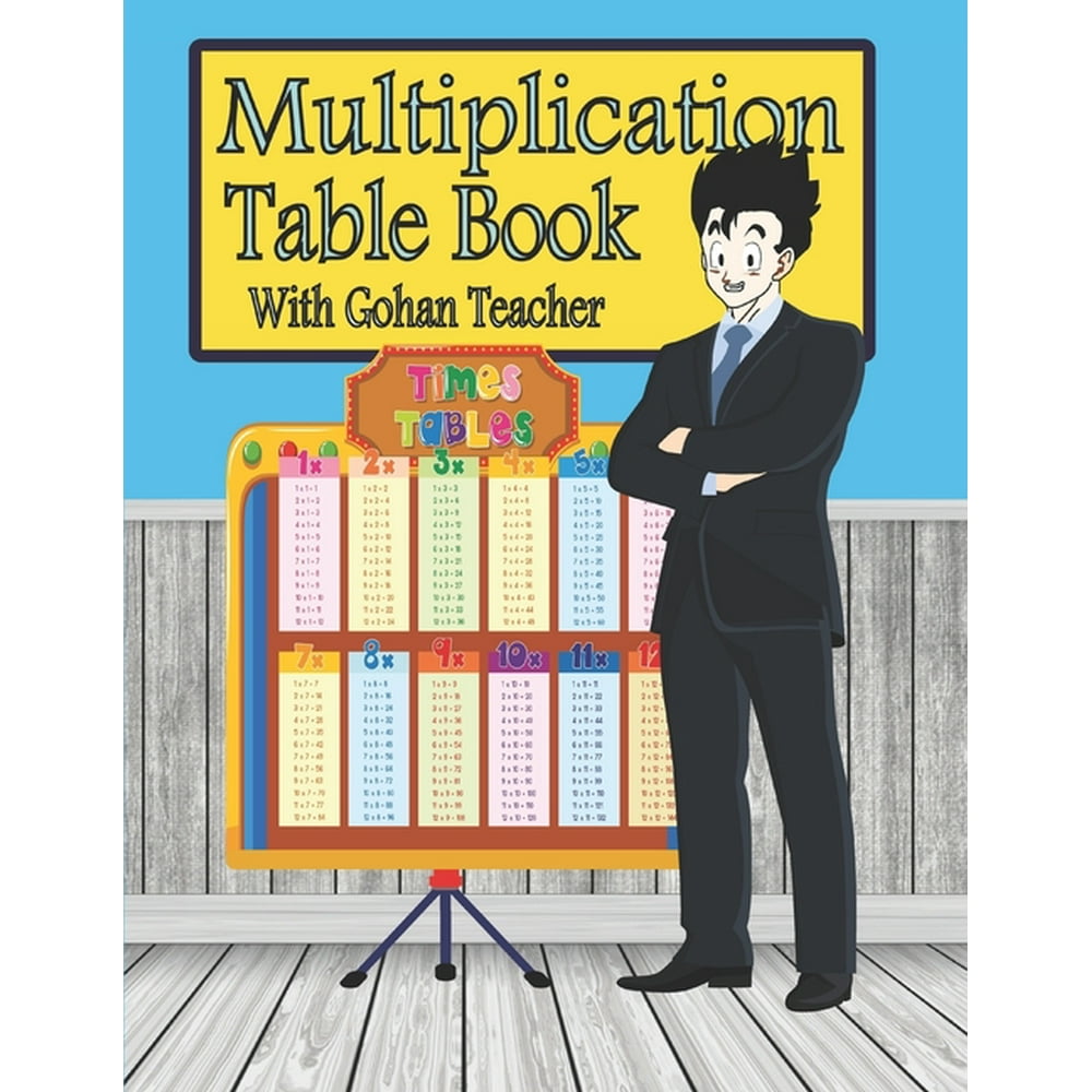 Multiplication Table Book With Gohan Teacher mathematics Times Tables