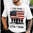 thumbnail image 6 of 250 Years Patriotic Veteran T-Shirt, 1776-2026 America Anniversary Shirt, Land Of The Free Because Of The Brave Tee, USA Flag Military Graphic Shirt, 6 of 6