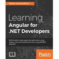 thumbnail image 1 of Pre-Owned Learning Angular for .NET Developers: Develop dynamic .NET web applications powered by Angular 4, (Paperback), 1 of 1