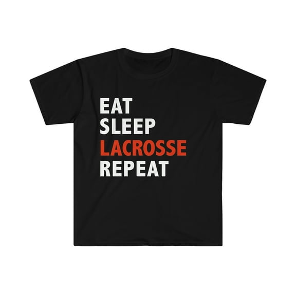 Eat Sleep Lacrosse Repeat Unisex T-shirt S-3XL League Player