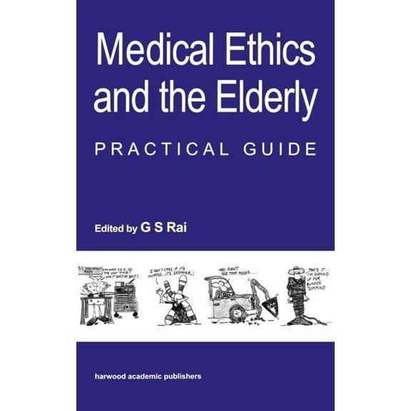Medical Ethics and the Elderly: Practical Guide, (Hardcover)