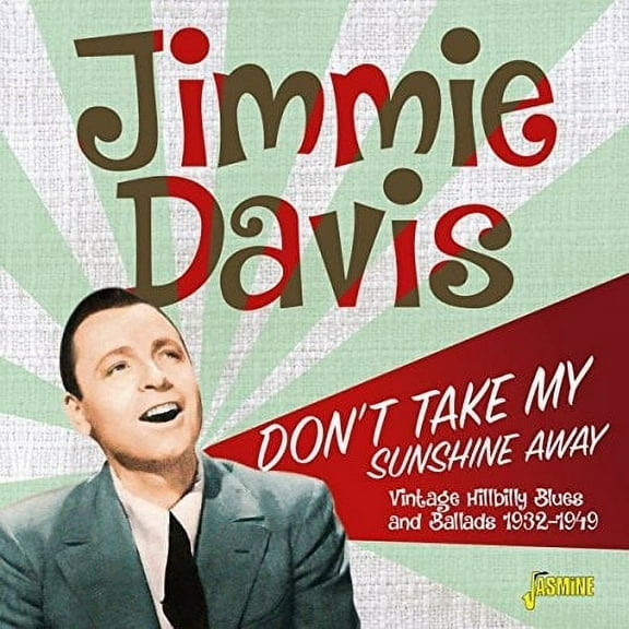 Jimmie Davis - Don't Take My Sunshine Away: Vintage Hillbilly Blues & Ballads1932-1949 - Music & Performance - CD