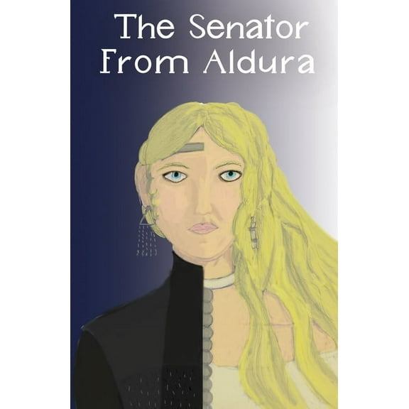 The Senator from Aldura, (Paperback)