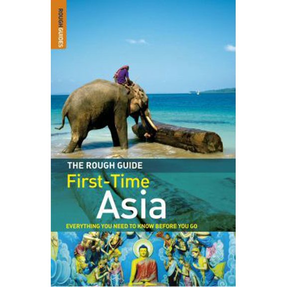 Pre-Owned Rough Guide to First-Time Asia: The Rough Guide to First-Time Asia (Edition 4) (Paperback)