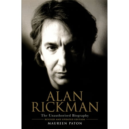 Alan Rickman : The Unauthorised Biography (Alan Rickman Best Lines)