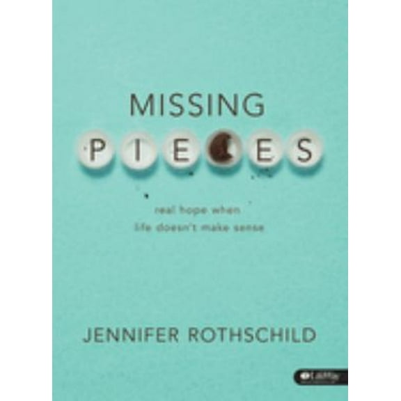 Pre-Owned Missing Pieces - Bible Study Book: Real Hope When Life Doesn't Make Sense (Paperback) 1415869979 9781415869970