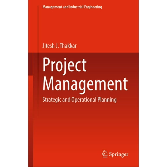 Management and Industrial Engineering Project Management: Strategic and Operational Planning, (Hardcover)