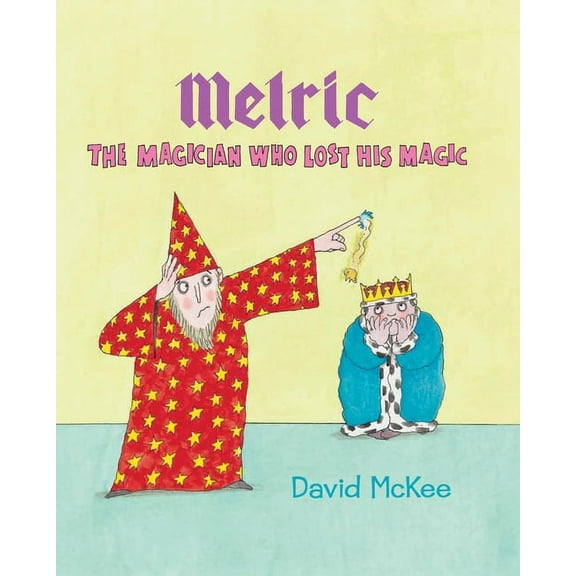 Melric: Melric the Magician Who Lost His Magic (Hardcover)