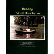 Angle View: Building the Six-Hour Canoe [Paperback - Used]