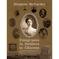 Immigrants to Settlers to Citizens Emigrants to Settlers to Citizens, Book 1, (Paperback)