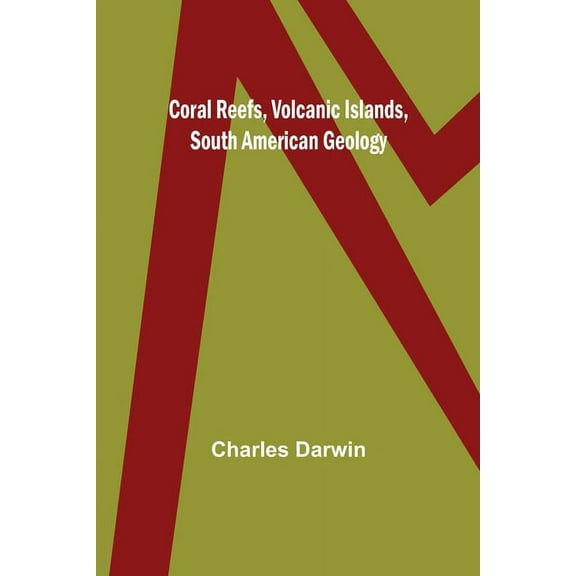 Coral Reefs, Volcanic Islands, South American Geology, (Paperback)