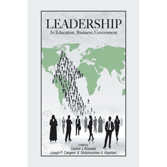 Leadership: In Education, Business, Government, (Paperback)
