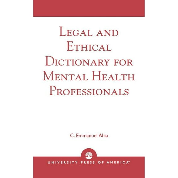 Legal and Ethical Dictionary for Mental Health Professionals, (Hardcover)