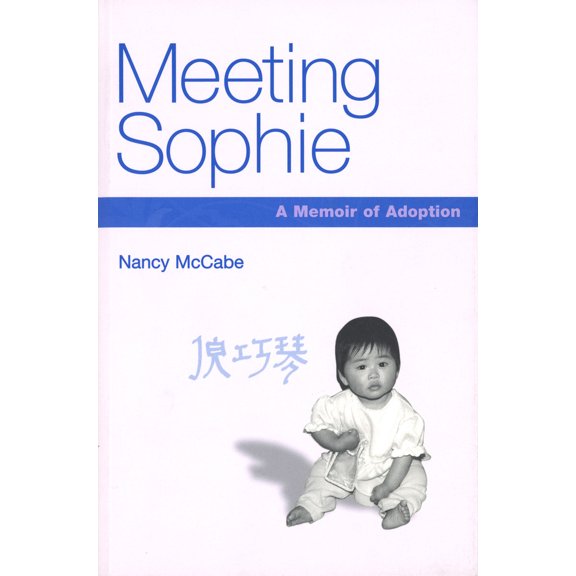 Pre-Owned Meeting Sophie: A Memoir of Adoption (Paperback) 0826214959 9780826214959