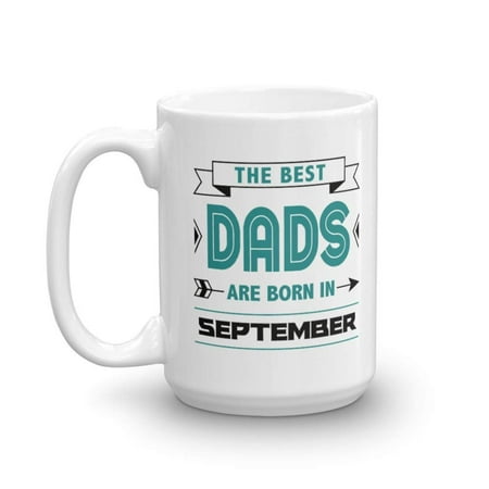 Best Dad Coffee & Tea Gift Mug for September 1958, 1978, 1984, 1985 and 1987 Birthday Celebrants