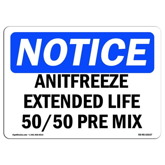 OSHA Notice Sign - Antifreeze Extended Life 50 50 Pre Mix | Plastic Sign | Protect Your Business, Work Site, Warehouse & Shop Area | Â Made in the USA