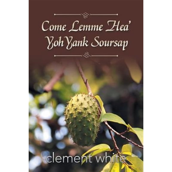 Pre-Owned Come Lemme Hea' Yoh Yank Soursap Paperback