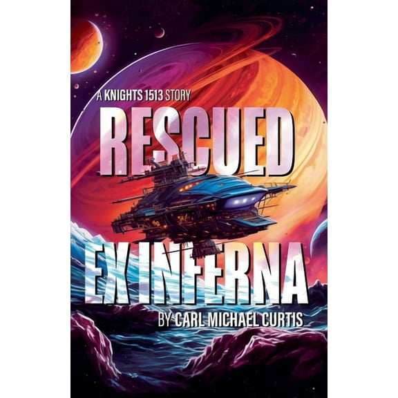 Knights 15 13 Rescued ex Inferna, Book 0, (Paperback)