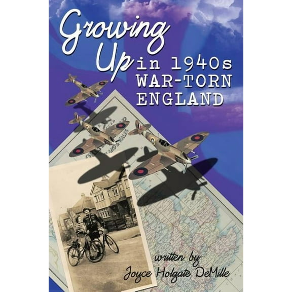 Growing Up in 1940s War-torn England