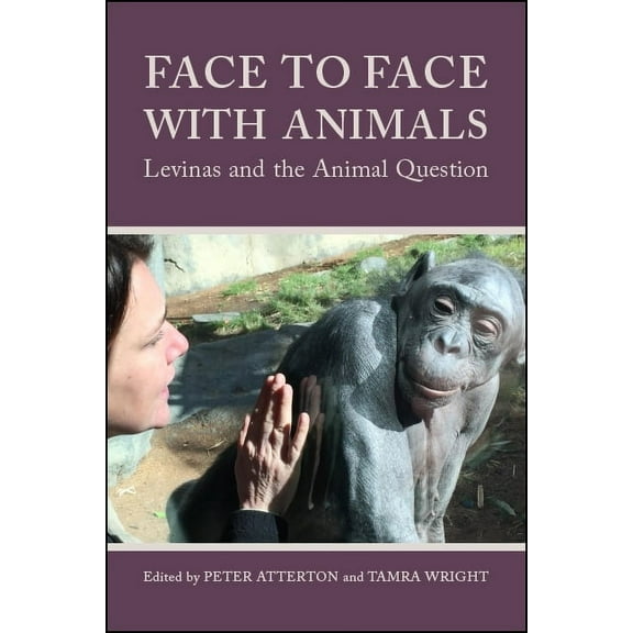 Face to Face with Animals: Levinas and the Animal Question, (Paperback)