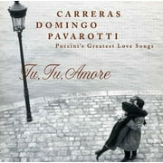 Carreras/Domingo/Pavarotti - Tu Tu Amore: Puccini's Greatest Love Songs [CD]
