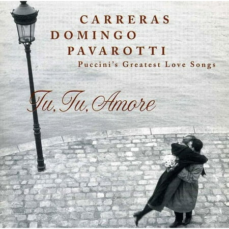 Carreras/Domingo/Pavarotti - Tu Tu Amore: Puccini's Greatest Love Songs [CD]
