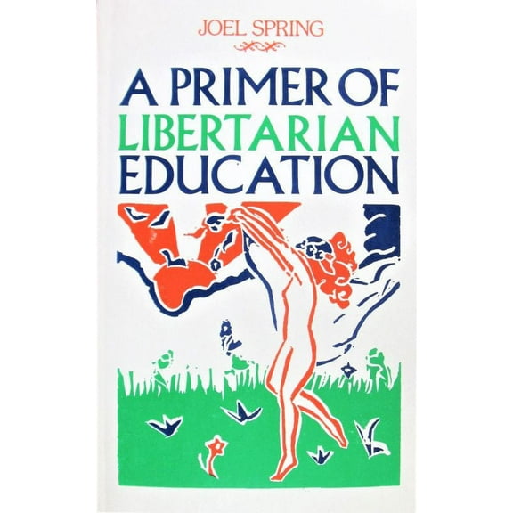Primer of Libertarian Education (Paperback)