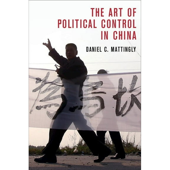 Cambridge Studies in Comparative Politic The Art of Political Control in China, (Hardcover)