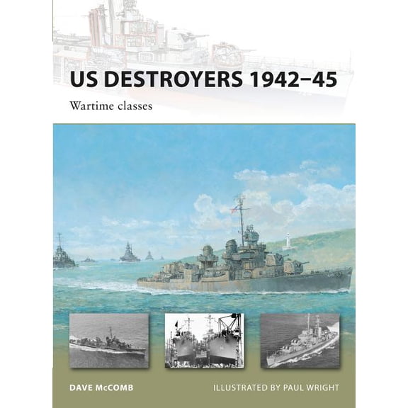 New Vanguard: US Destroyers 1942–45 : Wartime classes (Paperback)