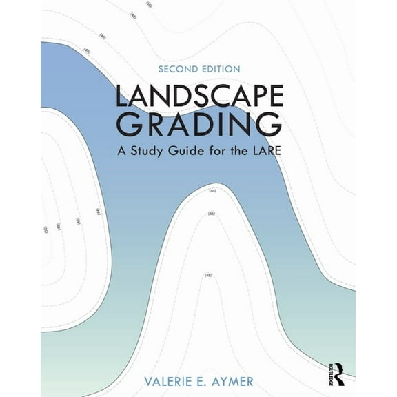 Landscape Grading: A Study Guide for the Lare, (Paperback)