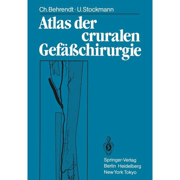 Atlas Der Cruralen Gefäßchirurgie, (Paperback)